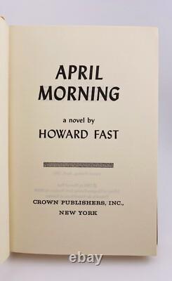 Howard FAST, APRIL MORNING, SIGNED, 1ST EDITION, 1961. HC Dust Jacket