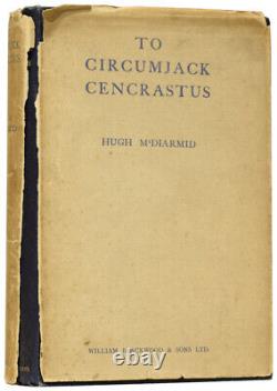 Hugh MACDIARMID / To Circumjack Cencrastus or the Curly Snake Signed 1st Edition
