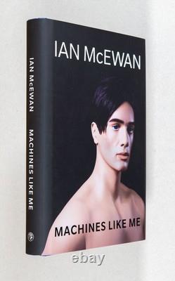 Ian McEwan / Machines Like Me Signed 1st Edition 2019
