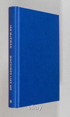 Ian McEwan / Machines Like Me Signed 1st Edition 2019
