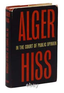 In the Court of Public Opinion ALGER HISS SIGNED First Edition 1957 1st