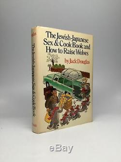 Jack Douglas / JEWISH-JAPANESE SEX AND COOK BOOK AND HOW TO RAISE WOLVES