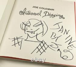 Joe Coleman / Internal Digging Signed 1st Edition 2007