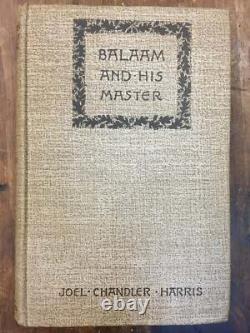Joel Chandler Harris / BALAAM AND HIS MASTER Signed 1st Edition 1891