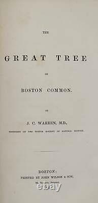 John Collins WARREN / The Great Tree on Boston Common Signed 1st Edition 1855