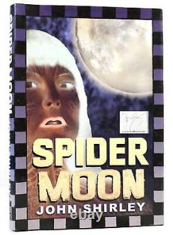 John Shirley SPIDER MOON SIGNED 1st Edition 1st Printing