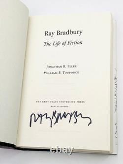 Jonathan R Eller / RAY BRADBURY The Life of Fiction Signed 1st Edition 2004