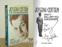 Joseph Cotten Vanity Will Get You Somewhere Signed 1st/1st 1987 First Ed DJ