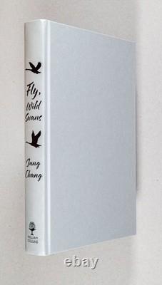 Jung Chang / Fly Wild Swans My Mother Myself and China Signed 1st Edition 2025