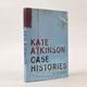 Kate Atkinson / CASE HISTORIES Signed 1st Edition 2004