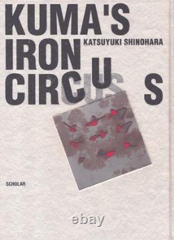 Katsuyuki Shinohara / Kuma's Iron Circus Signed 1st Edition 1995