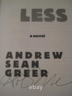LESS Andrew Sean Greer SIGNED 1st Edition PULITZER PRIZE First Printing Novel