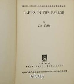 Ladies in the Parlor by JIM TULLY SIGNED First Edition 1935 Banned Books