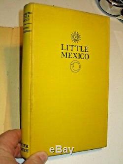 Little Mexico by William Spratling. Signed. With Dust Jacket 1st 4th print (1947)