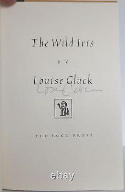 Louise Glück / The Wild Iris Signed 1st Edition 1992 #2101011