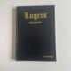 Lugers 1st Edition 2000 Signed by Ralph Shattuck Hardcover Military Book