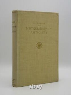 Metallurgy in Antiquity FORBES 1950 1st Ed SIGNED by SINCLAIR HOOD Archaeology