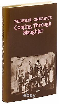 Michael ONDAATJE / Coming Through Slaughter Signed 1st Edition 1979