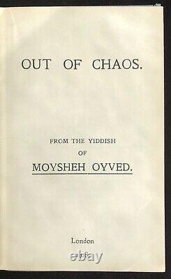 Moysheh Oyved 1918 Out of Chaos (1918 1st English Ed.) Signed by The Author