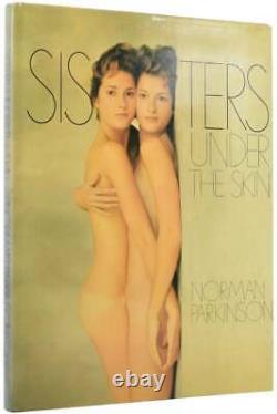Norman PARKINSON / Sisters Under the Skin Signed 1st Edition