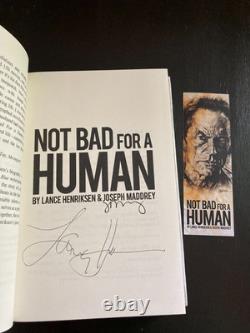 Not Bad for a Human 1st Edition Signed by Lance Henriksen, with bookmark