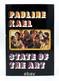 Pauline Kael / STATE OF THE ART Signed 1st Edition 1985
