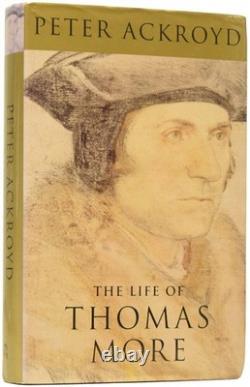 Peter ACKROYD, born 1949 / The Life of Thomas More Signed 1st Edition