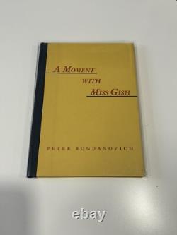 Peter BOGDANOVICH / A Moment with Miss Gish SIGNED 1st Edition 1995 #27/100