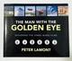 Peter LAMONT, Marcus HEARN / The Man with the Golden Eye Signed 1st Edition