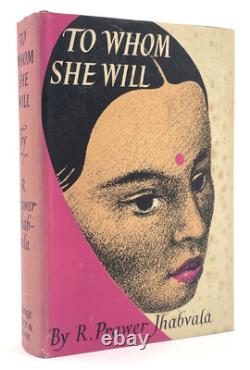 R Prawer Jhabvala / To Whom She Will SIGNED 1st Edition