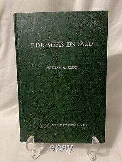 RARE 1954 FDR Meets Ibn Saud William Eddy, Limited Signed HC 1st Edition