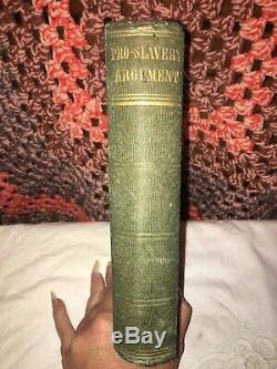 RARE SIGNED 1853 Pro-Slavery Argument As Maintained by. Southern States 1st Ed