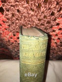 RARE SIGNED 1853 Pro-Slavery Argument As Maintained by. Southern States 1st Ed