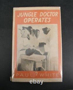 -RARE-SIGNED- 1st Edition 1944 JUNGLE DOCTOR OPERATES by Paul White