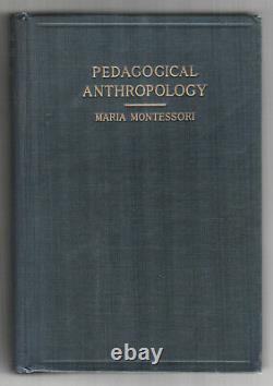 RARE SIGNED MARIA MONTESSORI Pedagogical Anthropology FIRST EDITION School