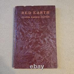 Red Earth, Jennie Harris Oliver, SIGNED, 1st Edition, 1934, Hardcover, Rare