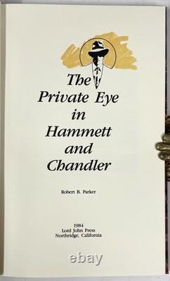 Robert B Parker / The Private Eye in Hammett and Chandler Signed 1st Edition