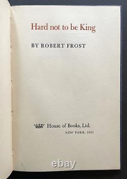 Robert Frost SIGNED Limited 1st Edition 87/300 Hard Not To Be King VG+