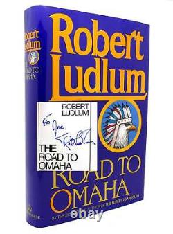 Robert Ludlum THE ROAD TO OMAHA Signed 1st 1st Edition 1st Printing