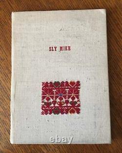 SHIRES FRANCES Translates / SLY MIKE A Hungarian story Signed 1st Edition 1937