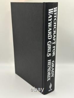SIGNED 1ST Ed Witchcraft For Wayward Girls by Grady Hendrix