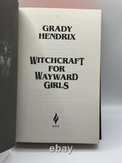 SIGNED 1ST Ed Witchcraft For Wayward Girls by Grady Hendrix