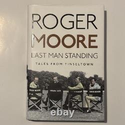 SIGNED 1st EDITION Roger Moore Last Man Standing Tales From Tinseltown RARE HB