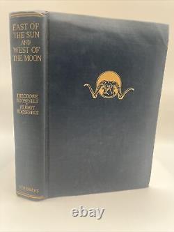 SIGNED 1st Edition East Of The Sun & West Of The Moon Teddy & Kermit Roosevelt