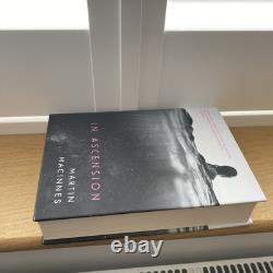 SIGNED 1st Edition In Ascension by Martin MacInnes (Hardback, 2023)