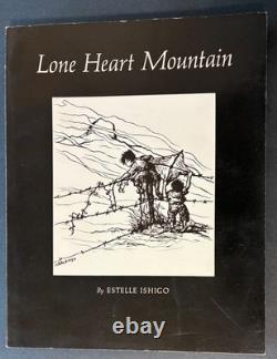 SIGNED! 1st Edition LONE HEART MOUNTAIN by ESTELLE ISHIGO Internment Camp Art