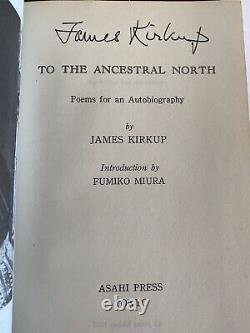 SIGNED & ALS To The Ancestral North, James Kirkup. 1983 1st Edition. Scarce