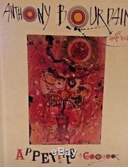 SIGNED! APPETITES A COOKBOOK, BY ANTHONY BOURDAIN / Ralph Steadman Cover