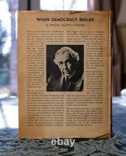 SIGNED AUTOGRAPHED FRANK LLOYD WRIGHT 1st EDITION WHEN DEMOCRACY BUILDS BOOK