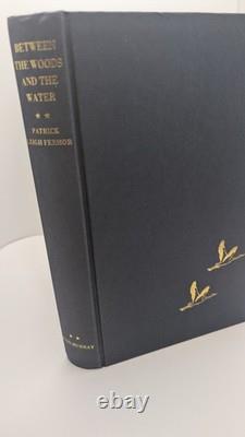SIGNED By Patrick Leigh Fermor Between The Woods And The Water 1st Edition 1986
